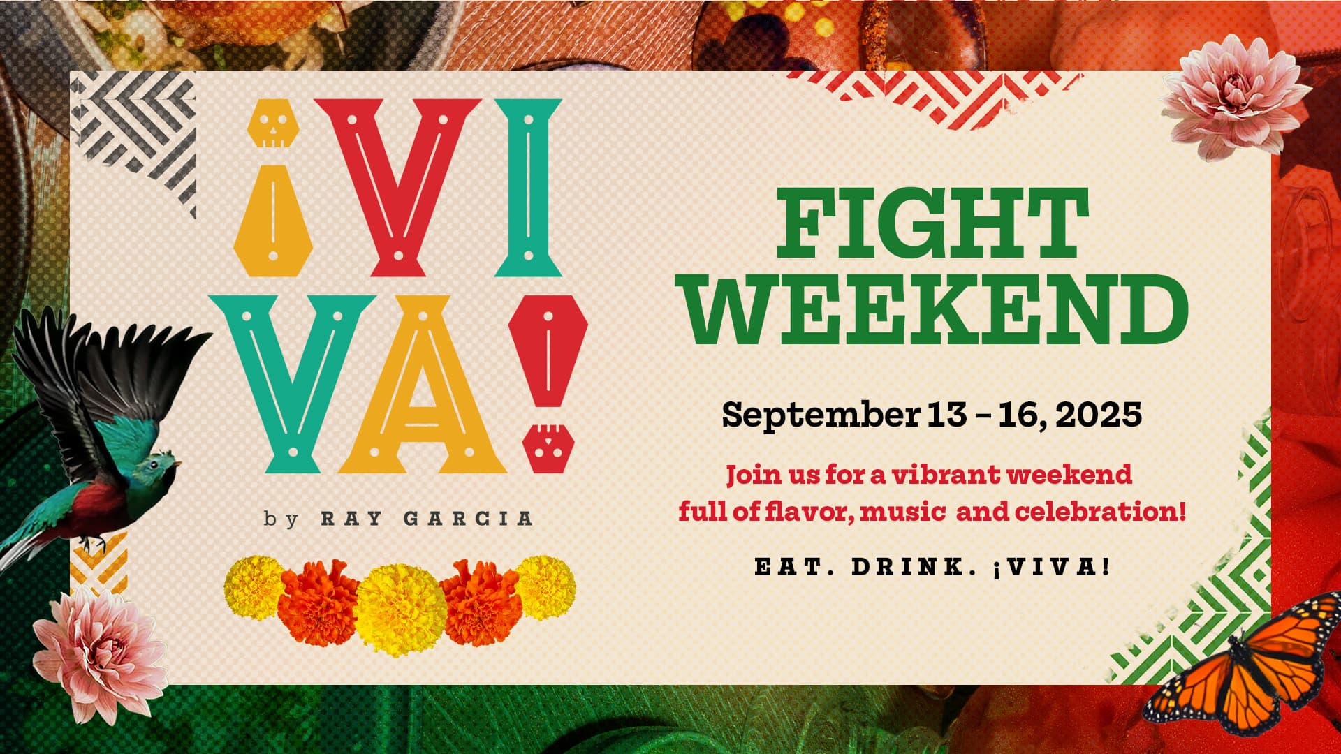 Viva! by Ray Garcia. Fight weekend. September 13-16 2025.
